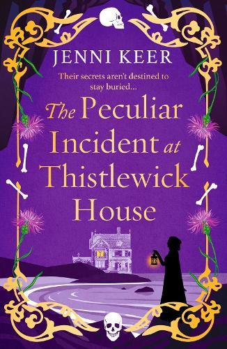 The Peculiar Incident at Thistlewick House: A BRAND NEW Gripping Historical Mystery from Jenni Keer