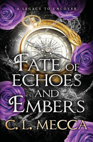 Fate of Echoes and Embers: BookTok will love this! The addictive heart-piercing romantasy read from C. L. Mecca for 2025