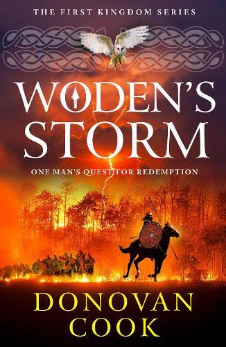 Woden's Storm: A BRAND NEW historical adventure of turmoil, coming of age and survival from Donovan Cook