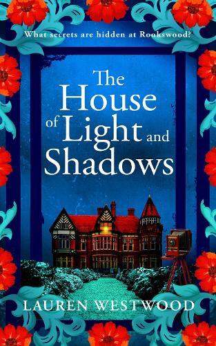The House of Light and Shadows: A captivating historical mystery from Lauren Westwood