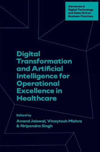 Digital Transformation and Artificial Intelligence for Operational Excellence in Healthcare
