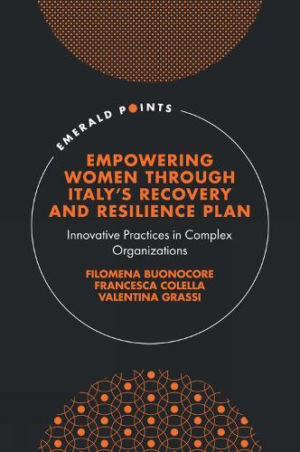 Empowering Women Through Italy's Recovery and Resilience Plan: Innovative Practices in Complex Organizations