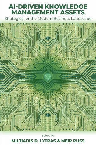AI-Driven Knowledge Management Assets: Strategies for the Modern Business Landscape