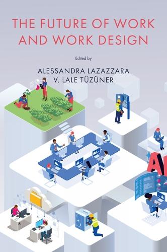 The Future of Work and Work Design: Research and Practice