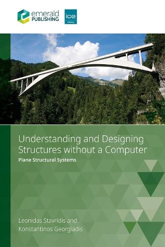 Understanding and Designing Structures without a Computer: Plane Structural Systems