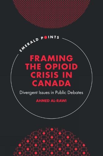 Framing the Opioid Crisis in Canada: Divergent Issues in Public Debates