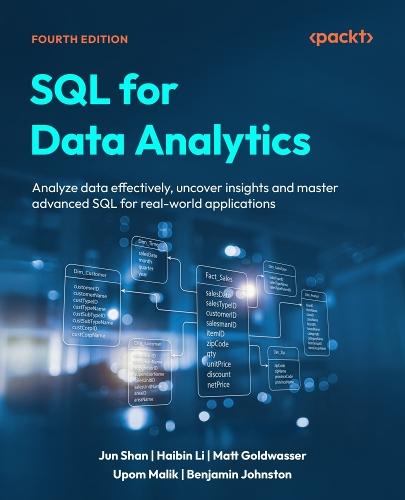 SQL for Data Analytics: Analyze data effectively, uncover insights and  master advanced SQL for real-world applications
