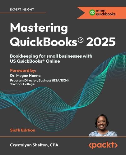 Mastering QuickBooks® 2025: Bookkeeping for small businesses with US QuickBooks® Online