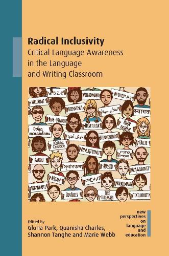 Radical Inclusivity: Critical Language Awareness in the Language and Writing Classroom