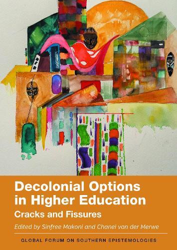 Decolonial Options in Higher Education: Cracks and Fissures