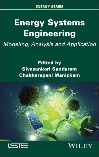 Energy Systems Engineering: Modeling, Analysis and Application