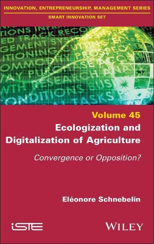 Ecologization and Digitalization of Agriculture: Convergence or Opposition?