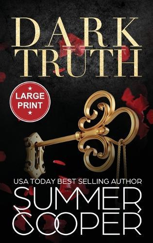Dark Truth: A Billionaire Dark Contemporary Romance (Large Print Hardback)