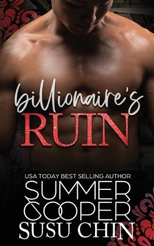 Billionaire's Ruin: A Brother's Best Friend Billionaire Romance
