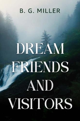 Dream Friends and Visitors