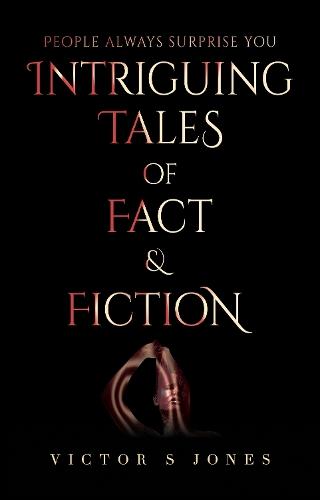 Intriguing Tales of Fact and Fiction