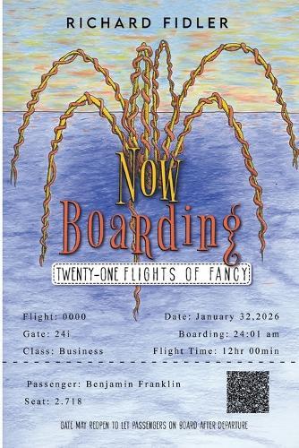 Now Boarding: Twenty-One Flights of Fancy