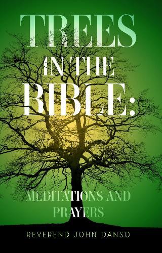 Trees in the Bible: Meditations and Prayers
