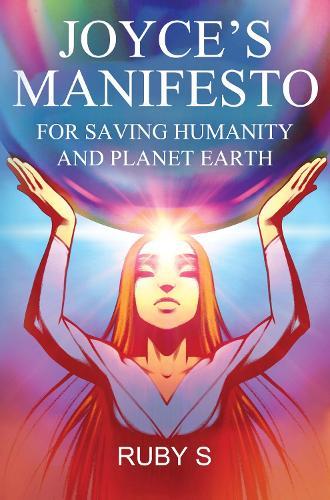 Joyce's Manifesto for Saving Humanity and Planet Earth