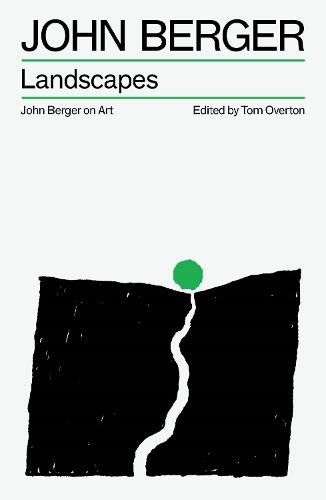 Landscapes: John Berger on Art