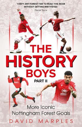 The History Boys Part Two: More Iconic Nottingham Forest Goals