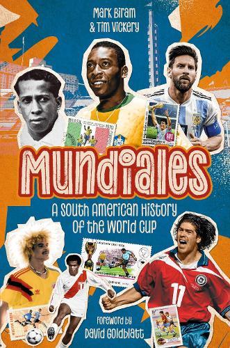 Mundiales: A South American History of the World Cup