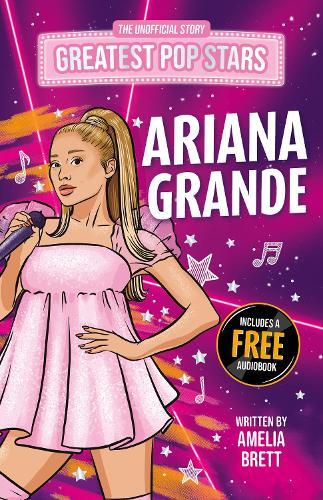 Greatest Pop Stars: Ariana Grande