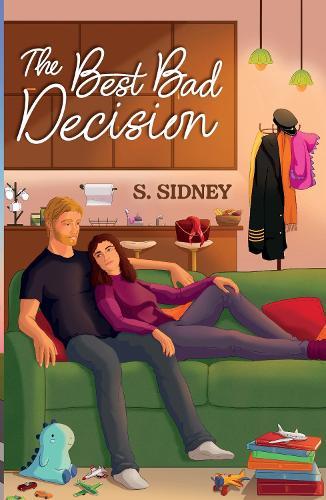 The Best Bad Decision: Love At First Flight: Book One