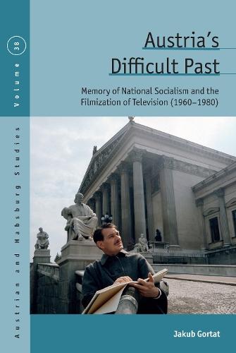 Austria's Difficult Past: Memory of National Socialism and the Filmization of Television (1960-1980)