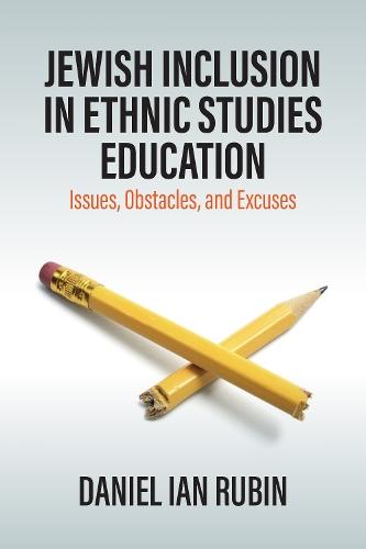 Jewish Inclusion in Ethnic Studies Education: Issues, Obstacles, and Excuses