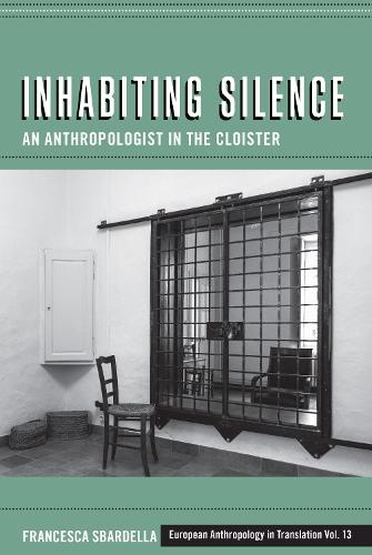 Inhabiting Silence: An Anthropologist in the Cloister