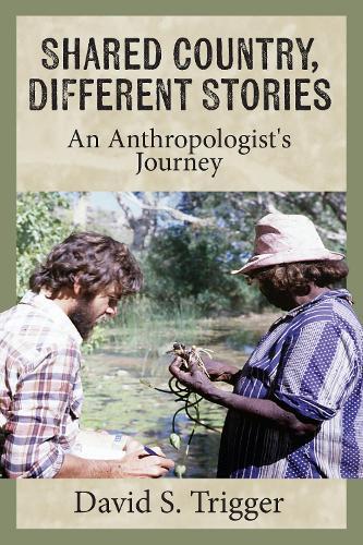 Shared Country, Different Stories: An Anthropologist's Journey