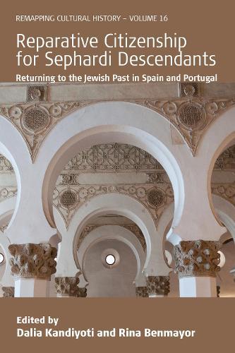 Reparative Citizenship for Sephardi Descendants: Returning to the Jewish Past in Spain and Portugal