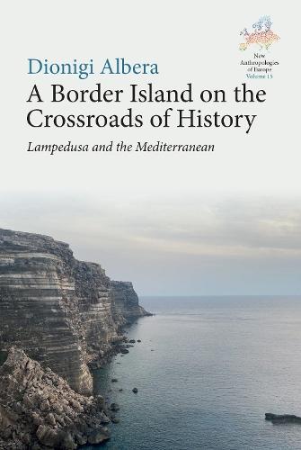 A Border Island on the Crossroads of History: Lampedusa and the Mediterranean