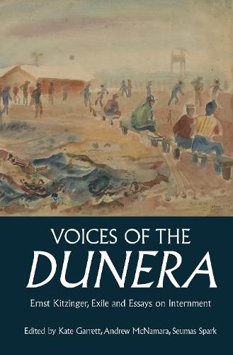 Voices of the Dunera: Ernst Kitzinger, Exile and Essays on Internment