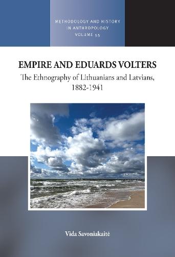 Empire and Eduards Volters: The Ethnography of Lithuanians and Latvians, 1882-1941