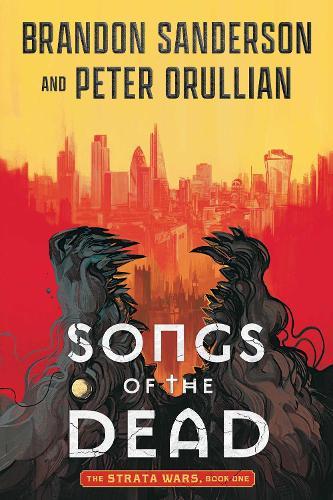 Songs of the Dead: The Strata Wars Book 1