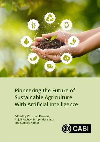 Pioneering the Future of Sustainable Agriculture with Artificial Intelligence