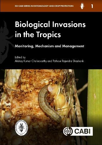 Biological Invasions in the Tropics: Monitoring, Mechanism and Management