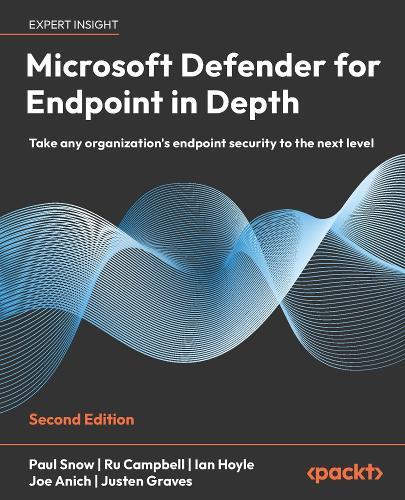 Microsoft Defender for Endpoint in Depth: Take any organization's endpoint security to the next level