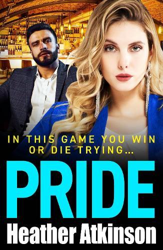 Pride: A BRAND NEW gripping thriller of loyalty, love, revenge and danger for 2026
