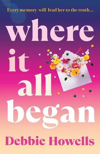 Where It All Began: An emotional BRAND NEW novel on love and heartbreak from Debbie Howells for 2026