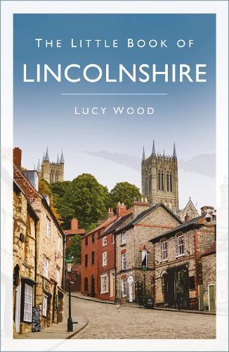 The Little Book of Lincolnshire