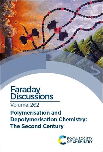 Polymerisation and Depolymerisation: Faraday Discussion 262