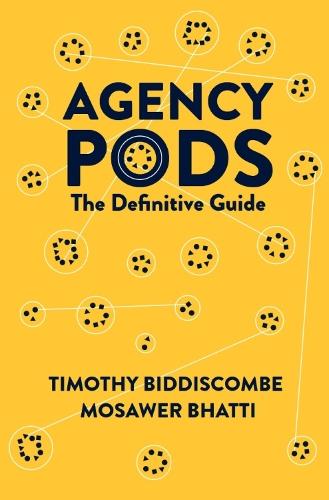 Agency Pods: The Definitive Guide