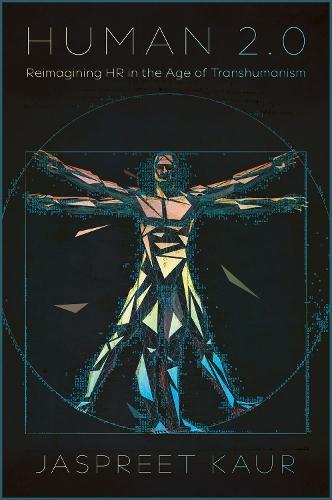 Human 2.0: Reimagining HR in the Age of Transhumanism