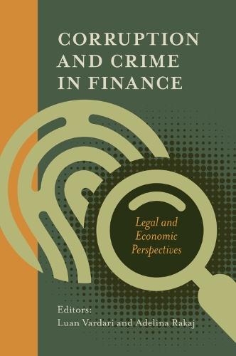 Corruption and Crime in Finance: Legal and Economic Perspectives