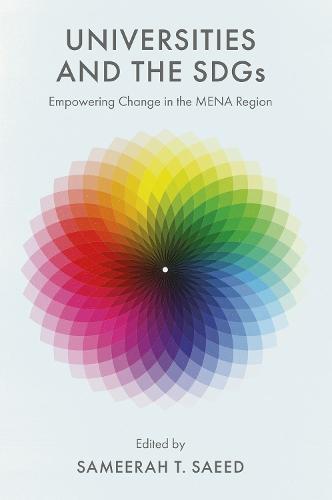 Universities and the SDGs: Empowering Change in the MENA Region