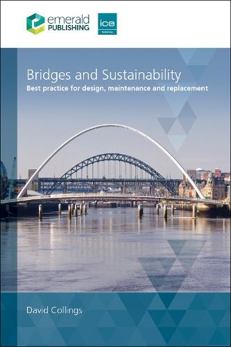 Bridges and Sustainability: Best practice for design, maintenance and replacement