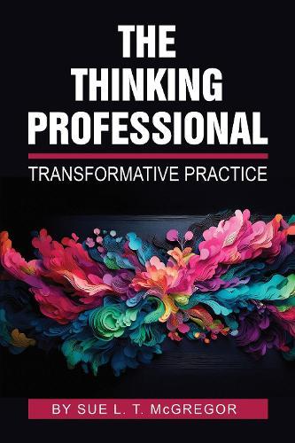The Thinking Professional: Transformative Practice